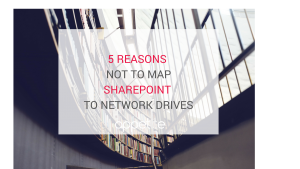5 reasons not to map sharepoint to network drives for documentation